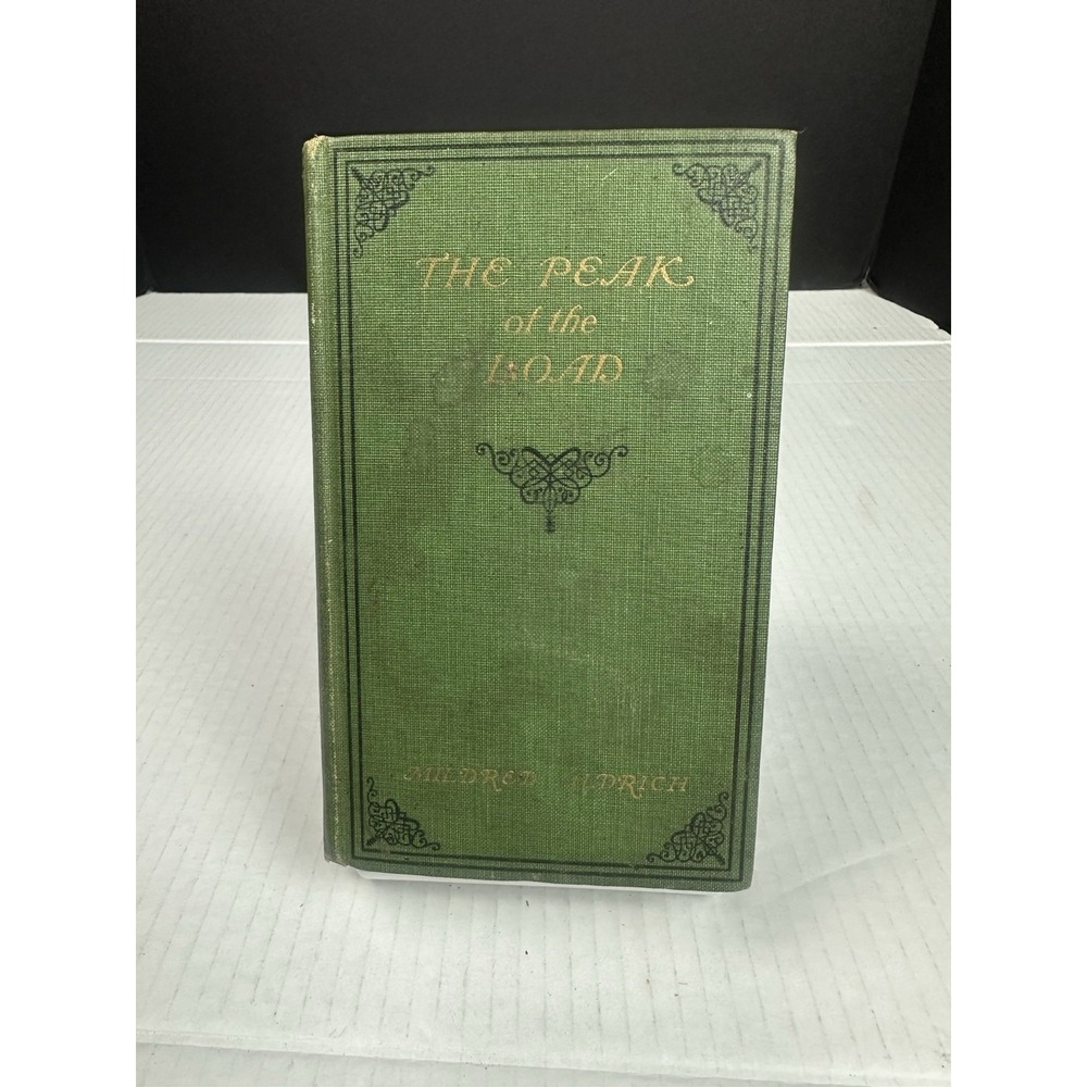 The Peak of the Load ~ Mildred Aldrich ~ Oct 1918 First Printing Hardcover